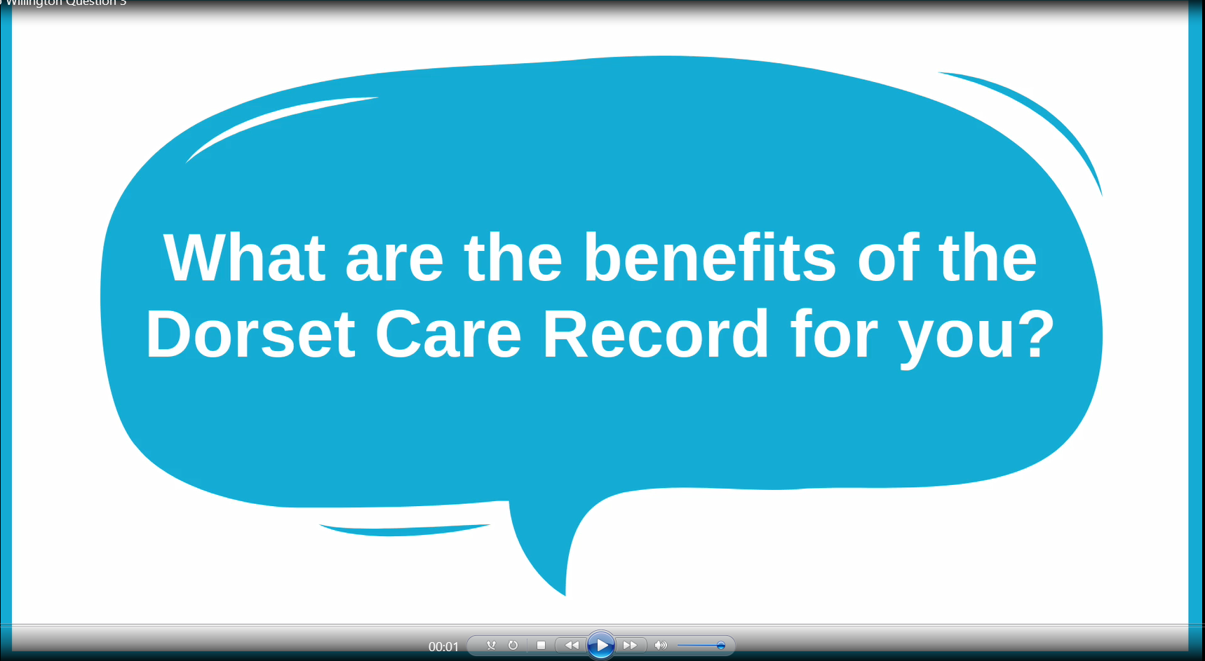 Speechbubble says What are the benefits of the Dorset Care Record for you?