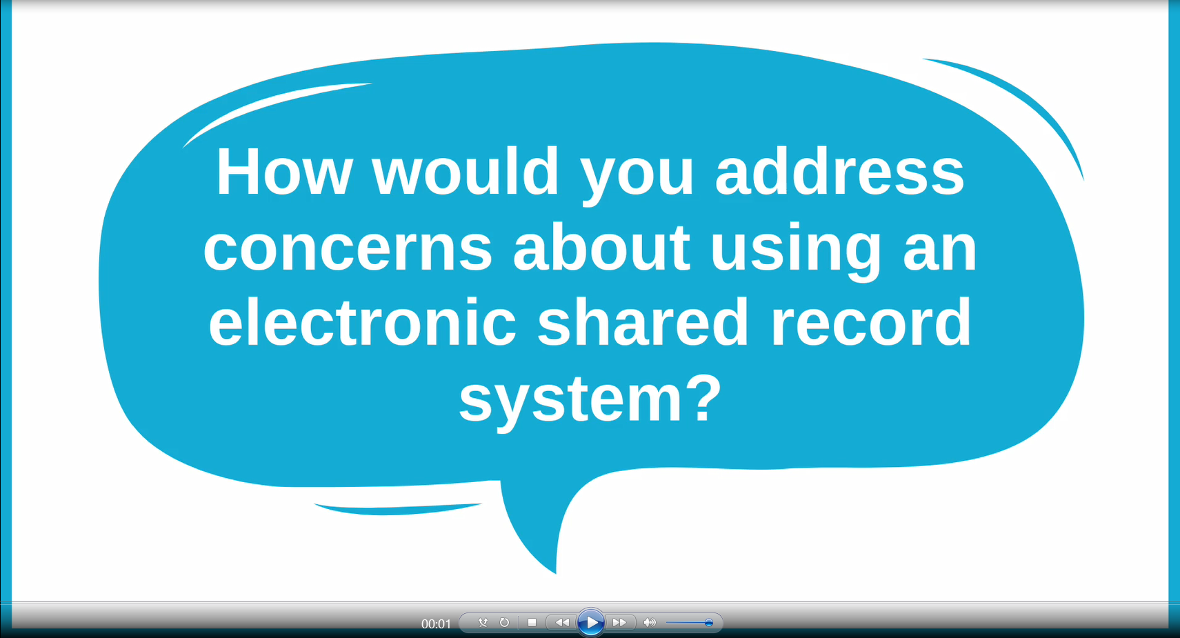 Speeechbubble says How would you address concerns about using an electronic shared record system?