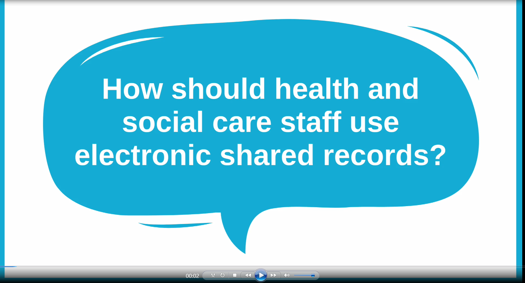 Speechbubble says How should health and social care staff use electronic shared records?