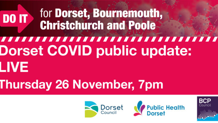 Dorset COVID public update: live this Thursday 26 November, 7pm